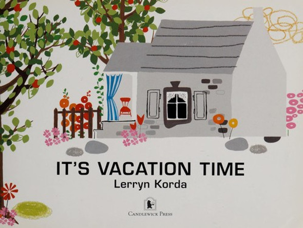 It's Vacation Time: Playtime with Little Nye front cover by Lerryn Korda, ISBN: 0763648132