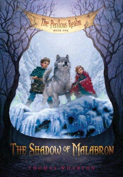 The Shadow of Malabron 1 Perilous Realm front cover by Thomas Wharton, ISBN: 0763639117