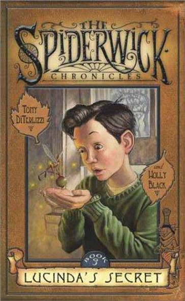 Lucinda's Secret 3 Spiderwick Chronicles front cover by Tony Diterlizzi, Holly Black, ISBN: 0689859384