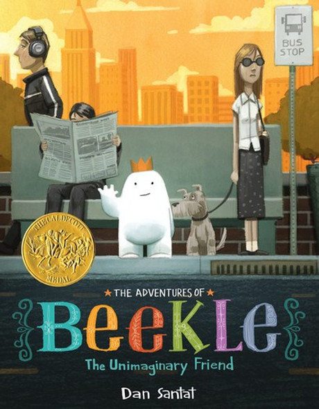 The Adventures of Beekle the Unimaginary Friend front cover by Dan Santat, ISBN: 0545880912