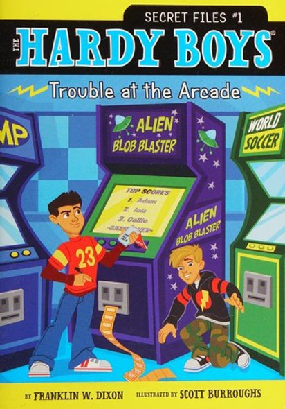 Trouble at the Arcade 1 Hardy Boys Secret Files front cover by Franklin W. Dixon, ISBN: 0545248515