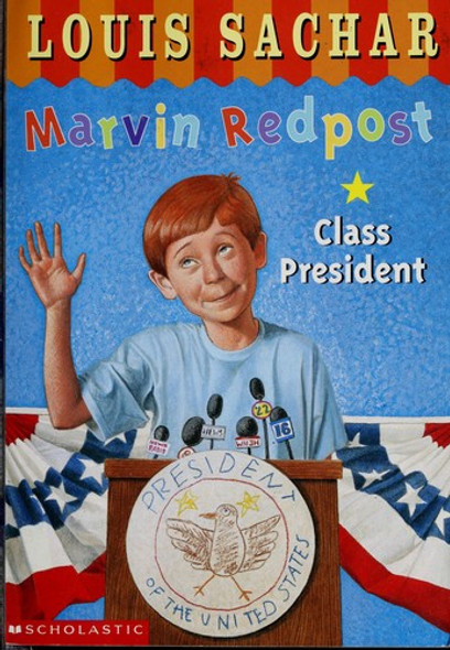 Class President 5 Marvin Redpost front cover by Louis Sachar, ISBN: 0439106303