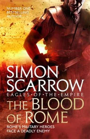 The Blood of Rome 17 Eagles of the Empire front cover by Simon Scarrow, ISBN: 1472258371