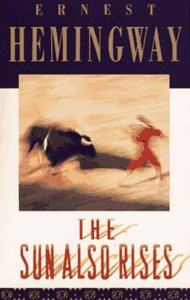 The Sun Also Rises front cover by Ernest Hemingway, ISBN: 0684800713