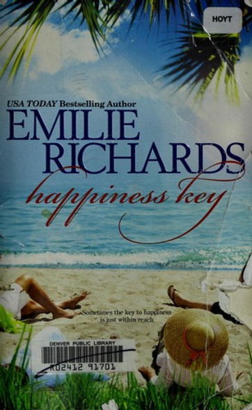 Happiness Key 1 Happiness Key front cover by Emilie Richards, ISBN: 0778326608