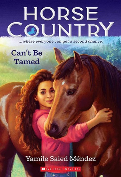 Can't Be Tamed 1 Horse Country front cover by Yamile Saied Méndez, ISBN: 1338749463
