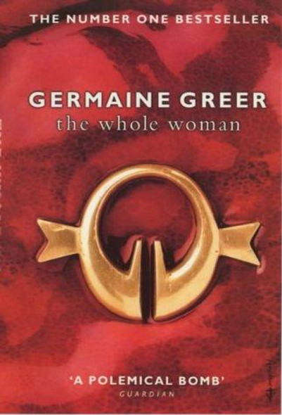 The Whole Woman front cover by Germaine Greer, ISBN: 1862300577