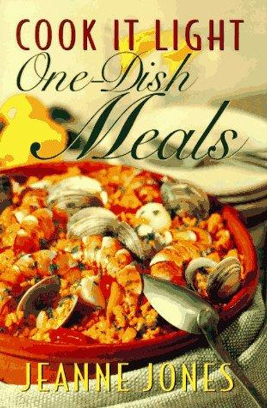 Cook It Light One-Dish Meals front cover by Jeanne Jones, ISBN: 0028603532