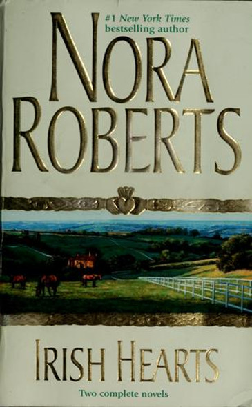 Irish Hearts: Irish Thoroughbred, Irish Rose front cover by Nora Roberts, ISBN: 0373484003