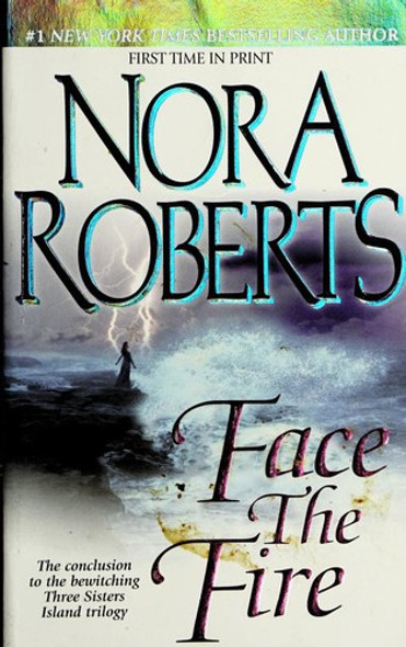 Face the Fire 3 Three Sisters Island front cover by Nora Roberts, ISBN: 051513287X