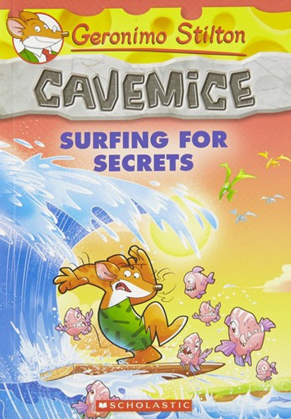 Surfing for Secrets (Geronimo Stilton Cavemice 8) front cover by Geronimo Stilton, ISBN: 0545746175