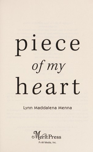 Piece of My Heart front cover by Lynn Maddalena Menna, ISBN: 1440561052