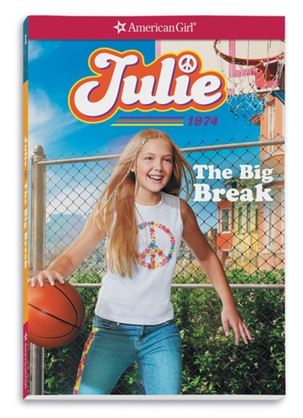 Julie: The Big Break (American Girl Historical Characters) front cover by Megan McDonald, ISBN: 1683371321