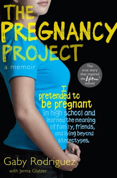 The Pregnancy Project: A Memoir front cover by Gaby Rodriguez, ISBN: 1442446226