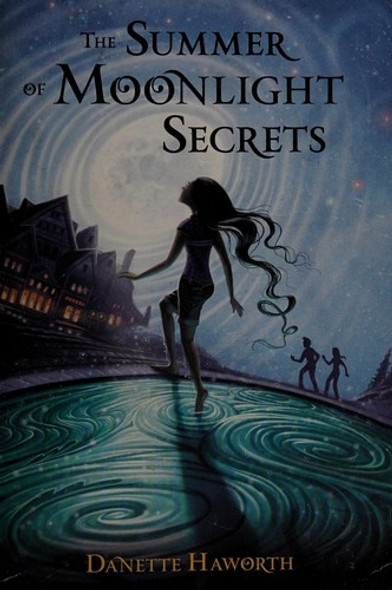 Summer of Moonlight Secrets front cover by Danette Haworth, ISBN: 0545337925
