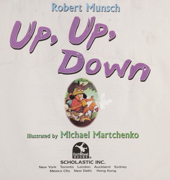 Up, Up, Down front cover by Robert Munsch, ISBN: 0439335973
