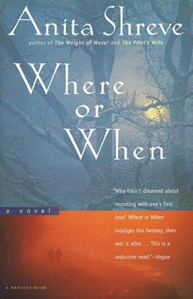 Where or When front cover by Anita Shreve, ISBN: 0156006529