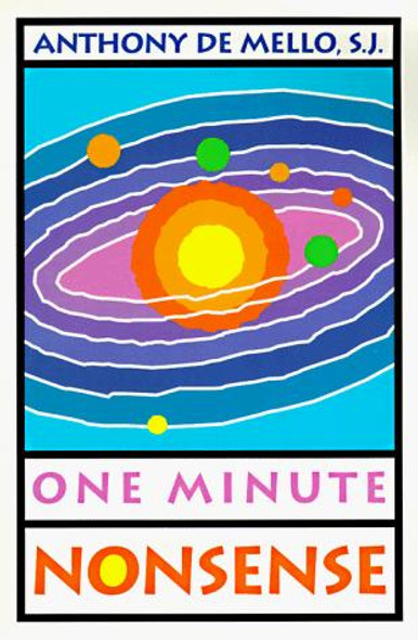 One Minute Nonsense (A Campion Book) front cover by Anthony De Mello, ISBN: 0829407421