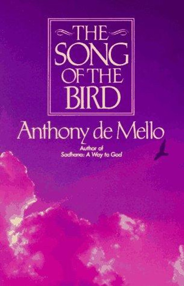 The Song of the Bird front cover by Anthony De Mello, ISBN: 0385196156