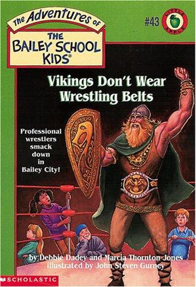 Vikings Don't Wear Wrestling Belts (43 Bailey School Kids front cover by Marcia T. Jones, Debbie Dadey, ISBN: 0439215838