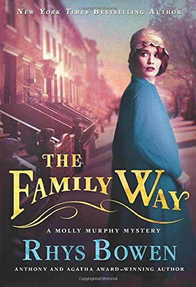 The Family Way: A Molly Murphy Mystery (Molly Murphy Mysteries, 12) front cover by Rhys Bowen, ISBN: 1250042240