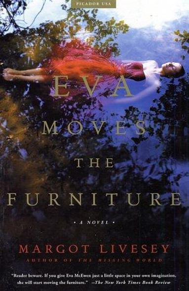 Eva Moves the Furniture front cover by Margot Livesey, ISBN: 0312421036