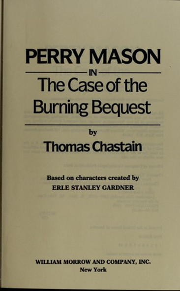 Perry Mason In the Case of the Burning Bequest front cover by Erle Stanley Gardner, Thomas Chastain, ISBN: 0688089607