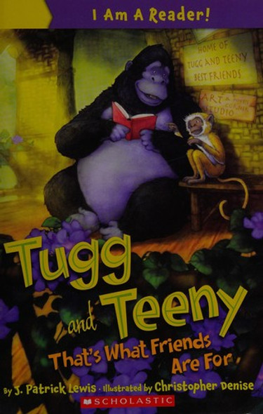 That's What Friends are For (Tugg and Teeny) front cover by J. Patrick Lewis, ISBN: 0545498473