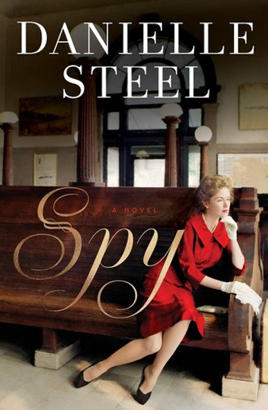 Spy front cover by Danielle Steel, ISBN: 0399179445