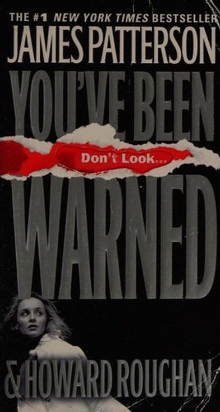 You've Been Warned front cover by James Patterson, Howard Roughan, ISBN: 0446198978