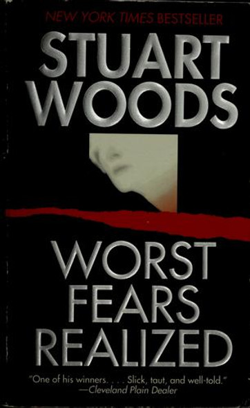 Worst Fears Realized front cover by Stuart Woods, ISBN: 0061013420