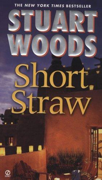 Short Straw (Ed Eagle Novel) front cover by Stuart Woods, ISBN: 0451220846
