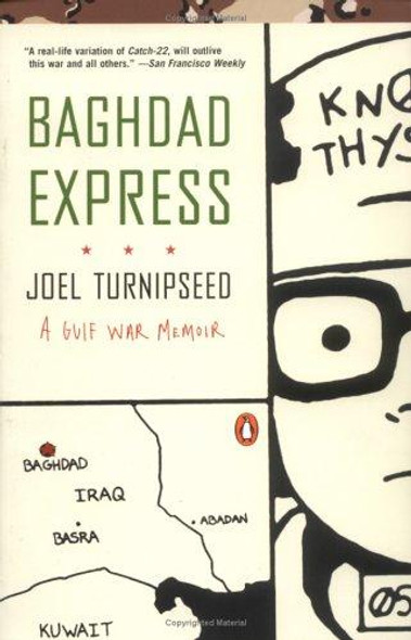 Baghdad Express: A Gulf War Memoir front cover by Joel Turnipseed, ISBN: 0142001538