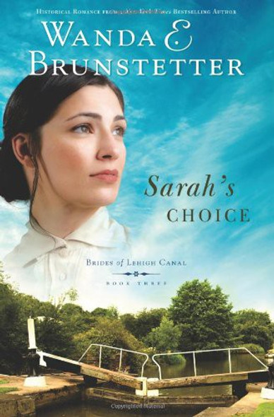 Sarah's Choice 3 Brides of Lehigh Canal front cover by Wanda E. Brunstetter, ISBN: 1597894346