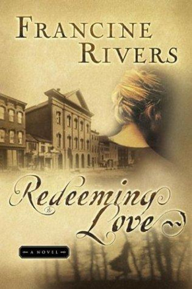 Redeeming Love front cover by Francine Rivers, ISBN: 1576738167