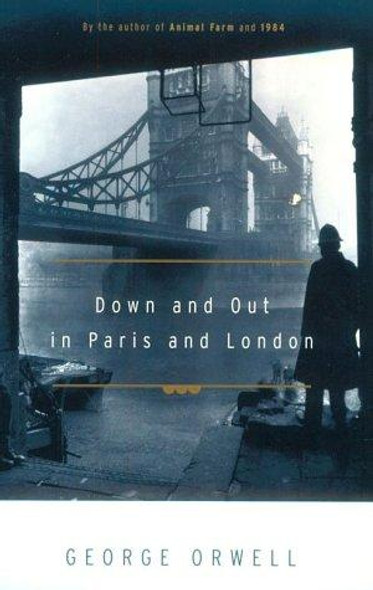 Down and Out In Paris and London front cover by George Orwell, ISBN: 015626224X