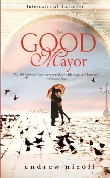 The Good Mayor front cover by Andrew Nicoll, ISBN: 0385343124
