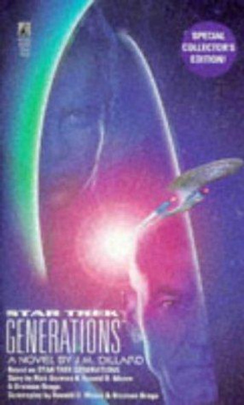 Star Trek Generations (Star Trek The Next Generation) front cover by J.M. Dillard, Ronald D. Moore, Brannon Braga, Rick Berman, ISBN: 0671537539