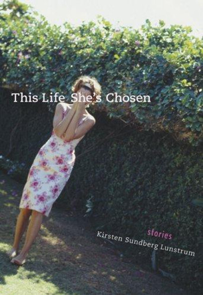This Life She's Chosen front cover by Kirsten Sundberg Lunstrum, ISBN: 0811856569