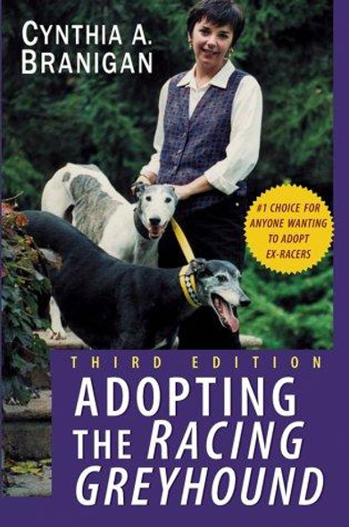 Adopting the Racing Greyhound front cover by Cynthia A. Branigan, ISBN: 0764540866