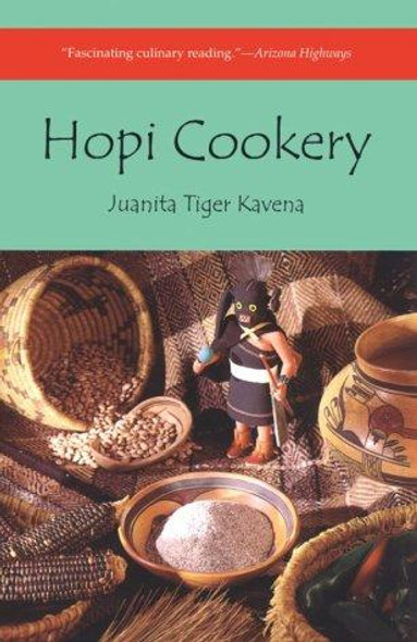 Hopi Cookery front cover by Juanita Tiger Kavena, ISBN: 0816506183