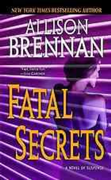 Fatal Secrets: A Novel of Suspense (FBI Trilogy) front cover by Allison Brennan, ISBN: 0345502752