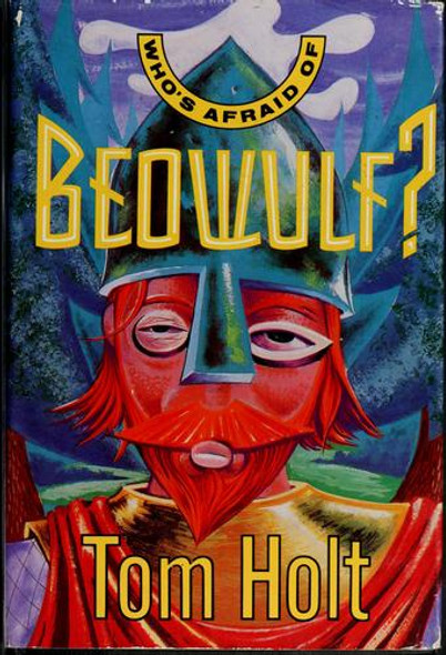 Who's Afraid of Beowulf? front cover by Tom Holt, ISBN: 0312026692