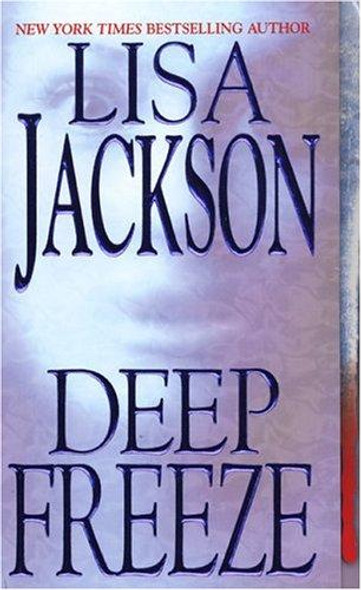 Deep Freeze front cover by Lisa Jackson, ISBN: 0821772961