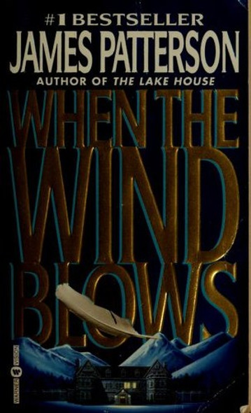 When the Wind Blows front cover by James Patterson, ISBN: 0446607657