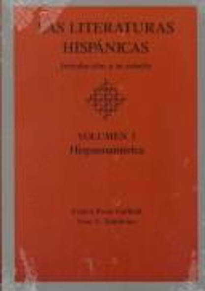 Las Literaturas Hispanicas: Introduccion a Su Estudio (Volumen 1) (Spanish Edition) front cover by Dr. Ivan A. Schulman,Evelyn Picon Garfield, ISBN: 0814318630