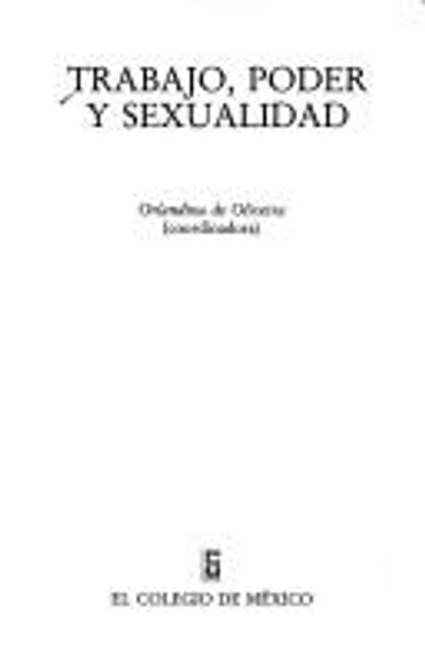 Trabajo, poder y sexualidad (Spanish Edition) front cover by Orlandina de Oliveira, ISBN: 968120428X