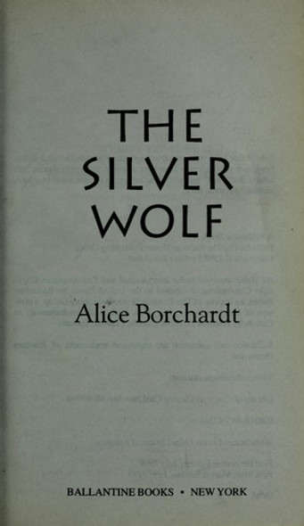 The Silver Wolf 1 Legends of the Wolves front cover by Alice Borchardt, ISBN: 0345423615