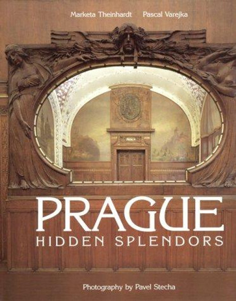 Prague Hidden Splendors front cover by Marketa Theinhardt, ISBN: 2080135546