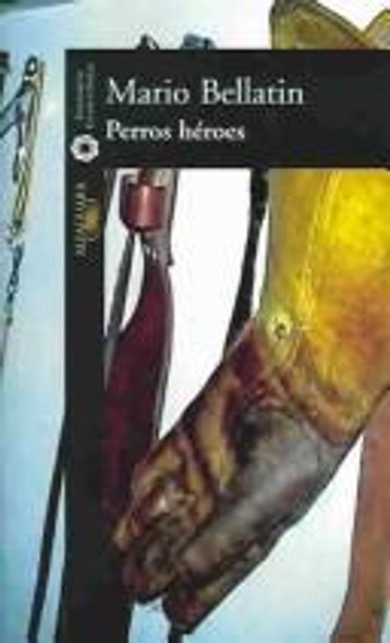 Perros Heroes (Spanish Edition) front cover by Mario Bellatin, ISBN: 9681912705